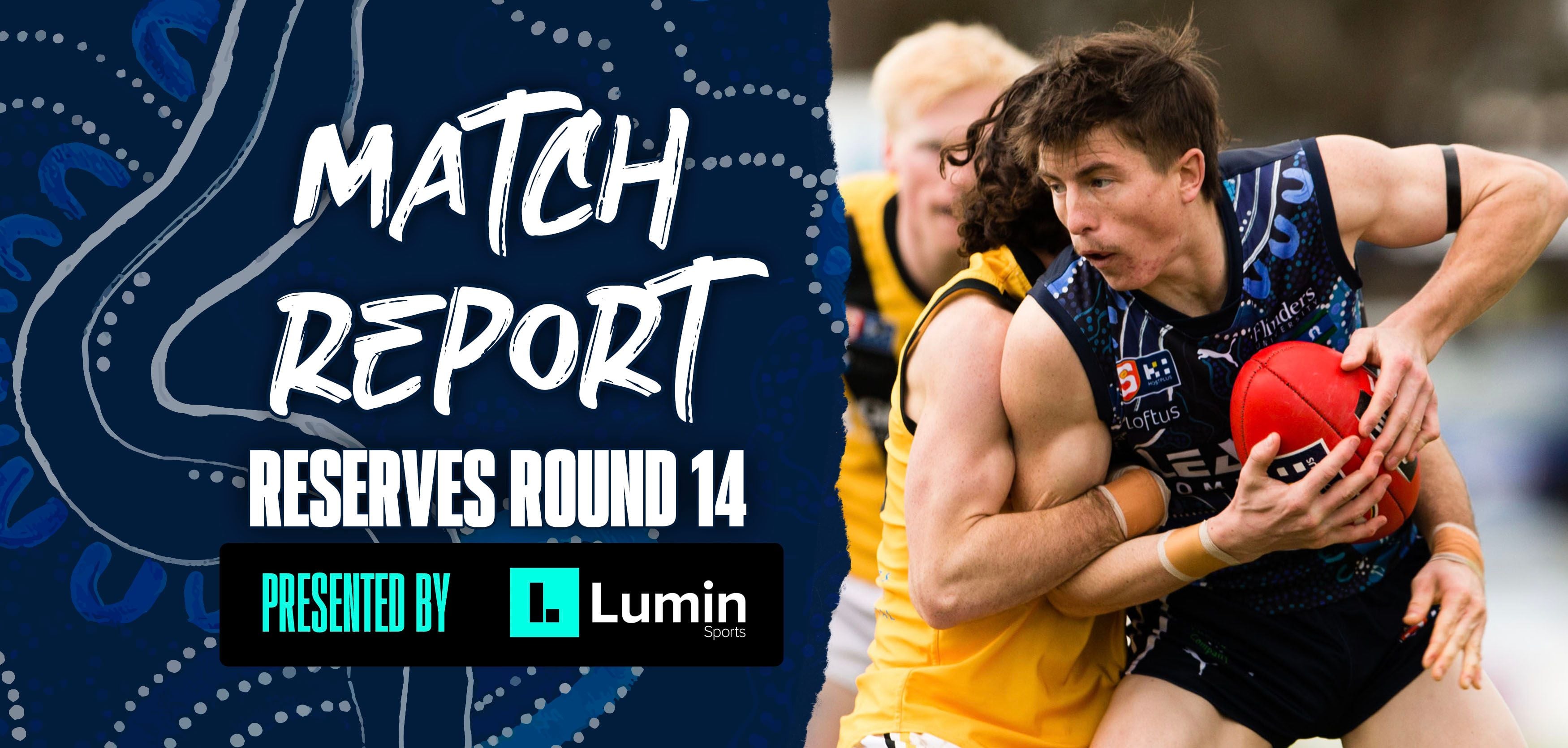 Lumin Sports Match Report: Reserves Round 14 vs Glenelg Lumin Sports Match Report: Reserves Round 14 vs Glenelg